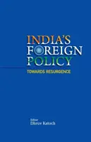 Polityka zagraniczna Indii w kierunku odrodzenia - India's Foreign Policy Towards Resurgence