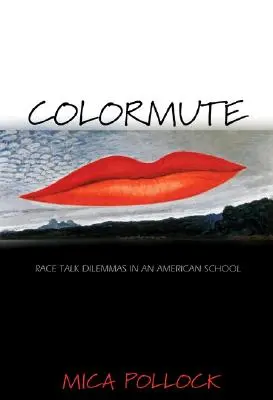 Colormute: Dylematy rasowe w amerykańskiej szkole - Colormute: Race Talk Dilemmas in an American School