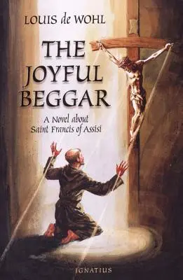 Radosny żebrak: Święty Franciszek z Asyżu - The Joyful Beggar: St. Francis of Assisi