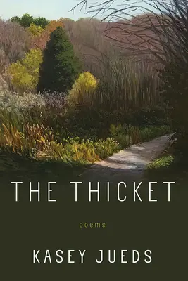 The Thicket: Wiersze - The Thicket: Poems