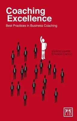 Coaching Excellence: Najlepsze praktyki w coachingu biznesowym - Coaching Excellence: Best Practices in Business Coaching