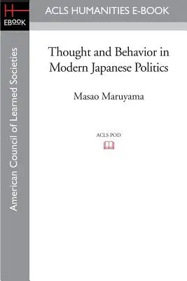 Myśl i zachowanie we współczesnej japońskiej polityce - Thought and Behavior in Modern Japanese Politics