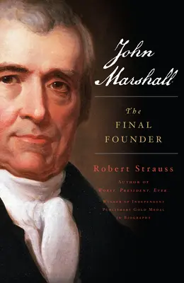 John Marshall: Ostateczny założyciel - John Marshall: The Final Founder