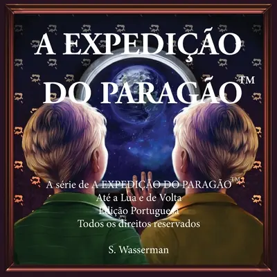 The Paragon Expedition (portugalski): Na Księżyc i z powrotem - The Paragon Expedition (Portuguese): To the Moon and Back