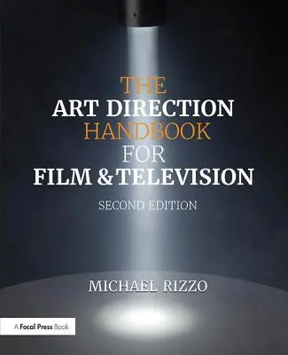 Podręcznik reżyserii sztuki filmowej i telewizyjnej - The Art Direction Handbook for Film & Television