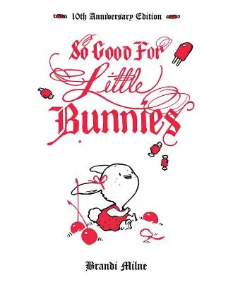 So Good for Little Bunnies: 10th Anniversary Edition