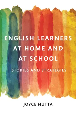 Uczący się angielskiego w domu i w szkole: Historie i strategie - English Learners at Home and at School: Stories and Strategies