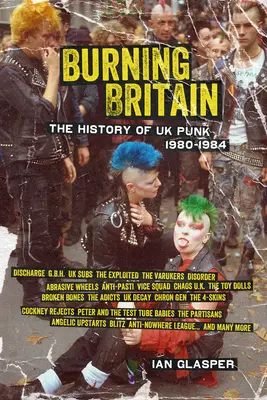 Burning Britain: Historia brytyjskiego punka 1980-1984 - Burning Britain: The History of UK Punk 1980-1984