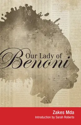 Our Lady of Benoni: Sztuka teatralna - Our Lady of Benoni: A Play