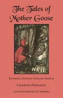 The Tales of Mother Goose: Wydanie dwujęzyczne: Angielski-Francuski - The Tales of Mother Goose: Bilingual Edition: English-French