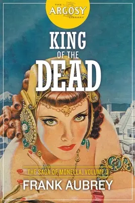 Król umarłych: Saga o Monelli, tom 3 - King of the Dead: The Saga of Monella, Volume 3