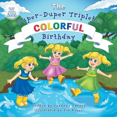 Kolorowe urodziny: Super-Duper Trojaczki - Colorful Birthday: The Super-Duper Triplets