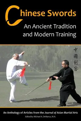 Chińskie miecze: Starożytna tradycja i nowoczesny trening - Chinese Swords: An Ancient Tradition and Modern Training