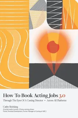 Jak zarezerwować pracę aktorską 3.0: Oczami dyrektora castingu - na wszystkich platformach - How To Book Acting Jobs 3.0: Through the Eyes of a Casting Director - Across All Platforms