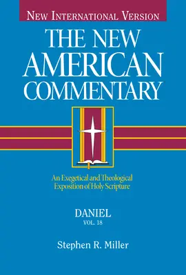 Daniel, 18: Egzegetyczne i teologiczne omówienie Pisma Świętego - Daniel, 18: An Exegetical and Theological Exposition of Holy Scripture