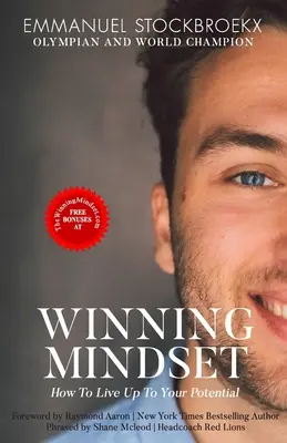 The Winning Mindset: Jak wykorzystać swój potencjał - The Winning Mindset: How To Live Up To Your Potential