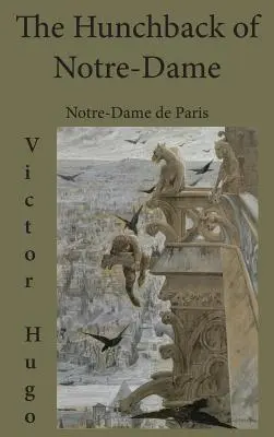 Garbus z Notre-Dame: Notre-Dame de Paris - The Hunchback of Notre-Dame: Notre-Dame de Paris