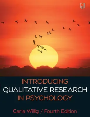 Wprowadzenie do badań jakościowych w psychologii 4e - Introducing Qualitative Research in Psychology 4e