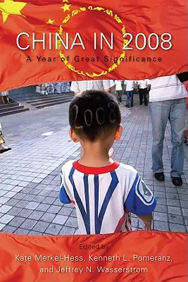 Chiny w 2008 roku: Rok o wielkim znaczeniu - China in 2008: A Year of Great Significance