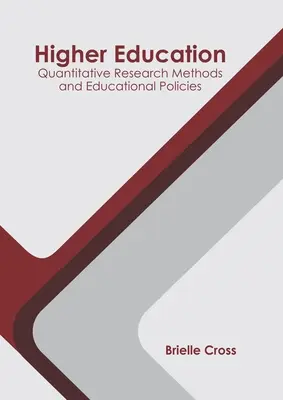 Szkolnictwo wyższe: Metody badań ilościowych i polityka edukacyjna - Higher Education: Quantitative Research Methods and Educational Policies