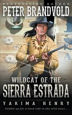 Żbik z Sierra Estrada: klasyka westernu - Wildcat of the Sierra Estrada: A Western Fiction Classic