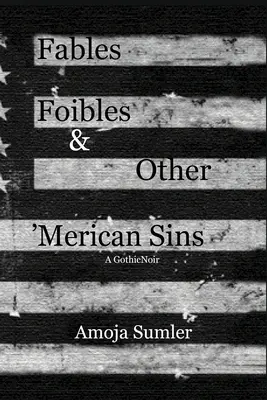 Bajki, fochy i inne amerykańskie grzechy - Fables, Foibles & Other 'Merican Sins