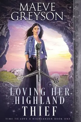 Kochając jej góralskiego złodzieja - Loving Her Highland Thief