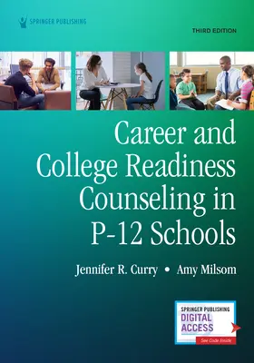 Career and College Readiness Counseling in P-12 Schools, wydanie trzecie - Career and College Readiness Counseling in P-12 Schools, Third Edition