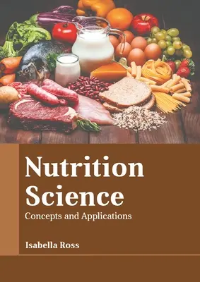 Nauka o żywieniu: Koncepcje i zastosowania - Nutrition Science: Concepts and Applications