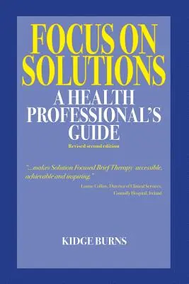 Koncentracja na rozwiązaniach: Przewodnik dla pracowników służby zdrowia 2016 - Focus on Solutions: A Health Professional's Guide 2016