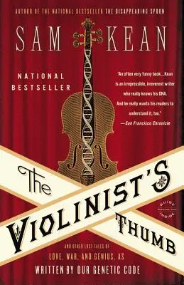 Kciuk skrzypka: I inne zaginione opowieści o miłości, wojnie i geniuszu zapisane w naszym kodzie genetycznym - The Violinist's Thumb: And Other Lost Tales of Love, War, and Genius, as Written by Our Genetic Code