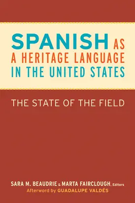 Hiszpański jako język dziedzictwa w Stanach Zjednoczonych: Stan dziedziny - Spanish as a Heritage Language in the United States: The State of the Field