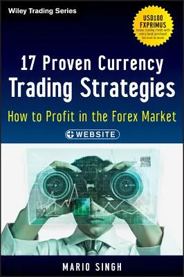 17 sprawdzonych strategii handlu walutami: Jak zarabiać na rynku Forex - 17 Proven Currency Trading Strategies: How to Profit in the Forex Market