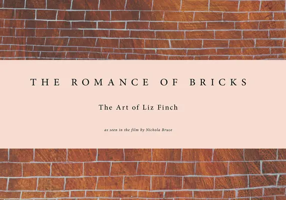 Liz Finch: The Romance of Bricks