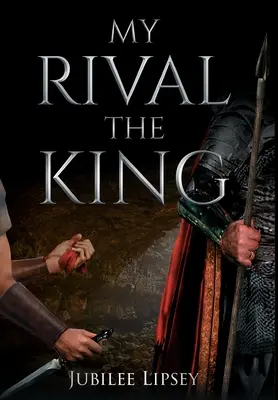 Mój rywal, król - My Rival, the King