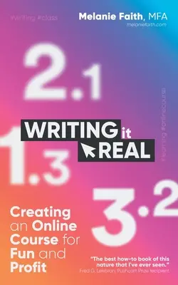 Writing It Real: Tworzenie kursu online dla zabawy i zysku - Writing It Real: Creating an Online Course for Fun and Profit