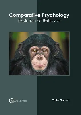 Psychologia porównawcza: Ewolucja zachowania - Comparative Psychology: Evolution of Behavior