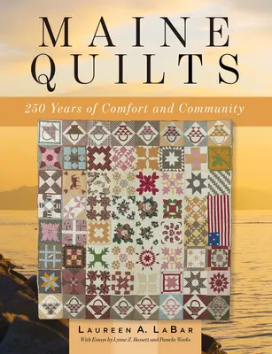 Kołdry Maine: 250 lat komfortu i społeczności - Maine Quilts: 250 Years of Comfort and Community