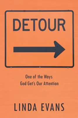 Objazd: Jeden ze sposobów, w jaki Bóg przyciąga naszą uwagę - Detour: One of the Ways God Gets Our Attention