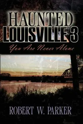 Nawiedzone Louisville 3 - Haunted Louisville 3