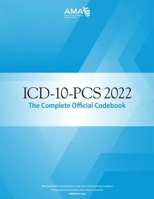 ICD-10-PCs 2022, kompletny oficjalny podręcznik kodowania - ICD-10-PCs 2022 the Complete Official Codebook