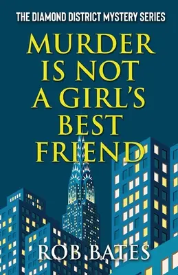 Morderstwo nie jest najlepszym przyjacielem dziewczyny - Murder is Not a Girls Best Friend