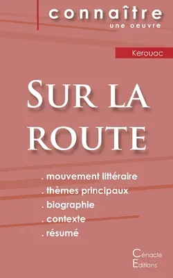 Fiche de lecture Sur la route de Jack Kerouac (dogłębna analiza literacka i pełne streszczenie) - Fiche de lecture Sur la route de Jack Kerouac (Analyse littraire de rfrence et rsum complet)