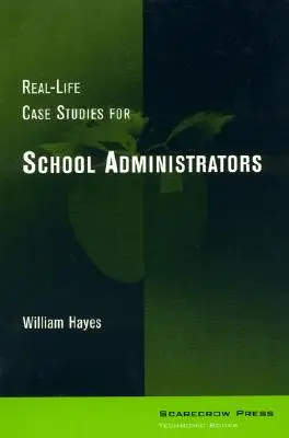 Studia przypadków z życia wzięte dla administratorów szkół - Real-Life Case Studies for School Administrators