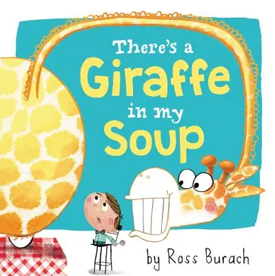 W mojej zupie jest żyrafa - There's a Giraffe in My Soup