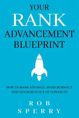 Twój plan awansu: Jak awansować w rankingu, uniknąć wypalenia i nigdy nie zabraknie kontaktów - Your Rank Advancement Blueprint: How to rank advance, avoid burnout and never run out of contacts