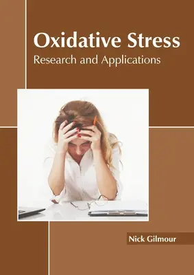 Stres oksydacyjny: Badania i zastosowania - Oxidative Stress: Research and Applications