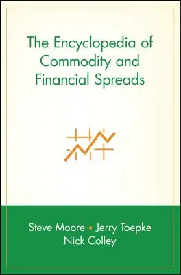 Encyklopedia towarów i spreadów finansowych - The Encyclopedia of Commodity and Financial Spreads