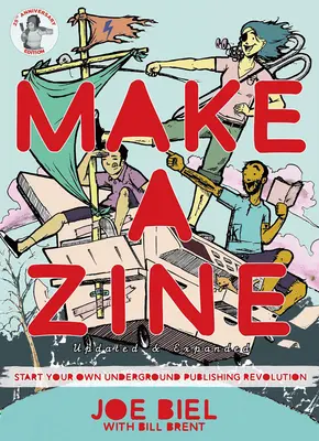 Make a Zine!: Rozpocznij własną podziemną rewolucję wydawniczą (wydanie 4) - Make a Zine!: Start Your Own Underground Publishing Revolution (4th Edition)