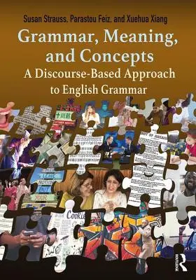 Gramatyka, znaczenie i pojęcia: Podejście do gramatyki języka angielskiego oparte na dyskursie - Grammar, Meaning, and Concepts: A Discourse-Based Approach to English Grammar